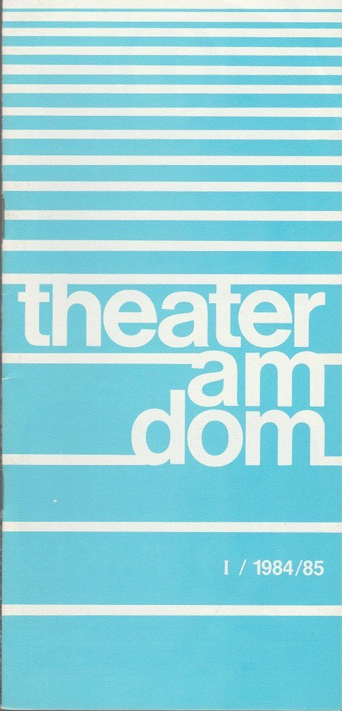 Programmheft ANKOMME DIENSTAG STOP FALL NICHT IN OHNMACHT Theater am Dom 1984
