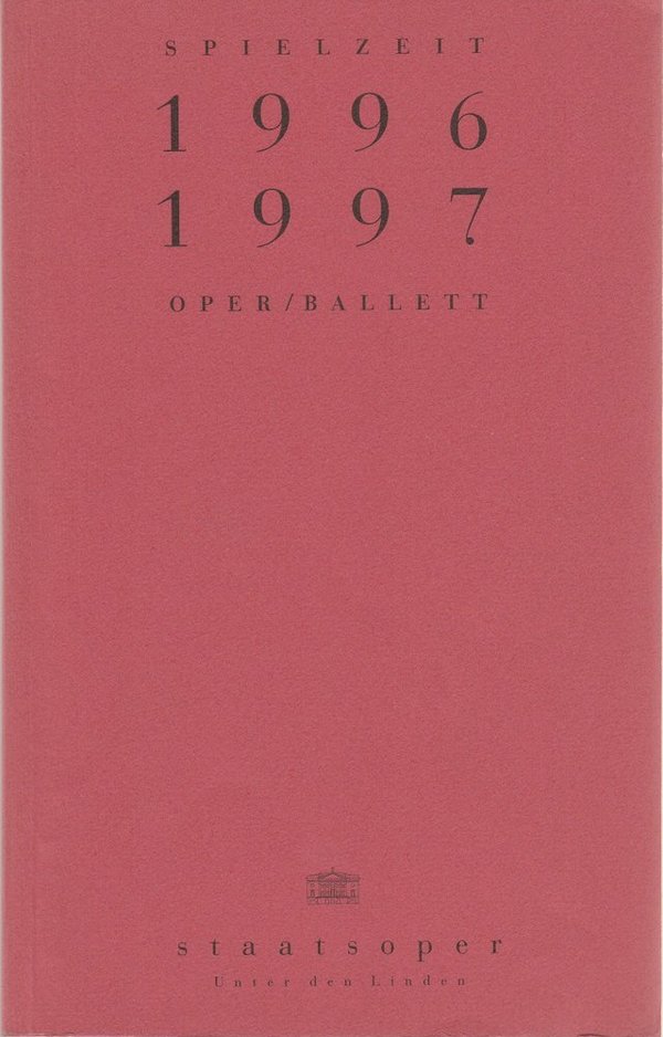 1996 / 1997 Oper / Ballett Spielzeitheft Staatsoper Unter den Linden