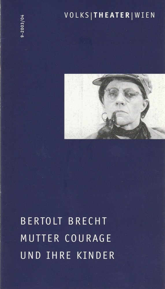 Programmheft Brecht MUTTER COURAGE UND IHRE KINDER Volkstheater Wien 2004