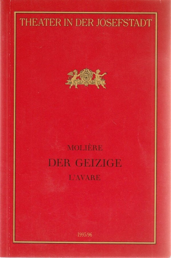 Programmheft Moliere DER GEIZIGE Theater in der Josefstadt 1996