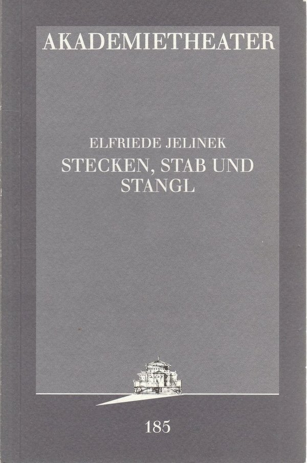 Programmheft Elfriede Jelinek STECKEN, STAB UND STANGL Akademietheater 1997