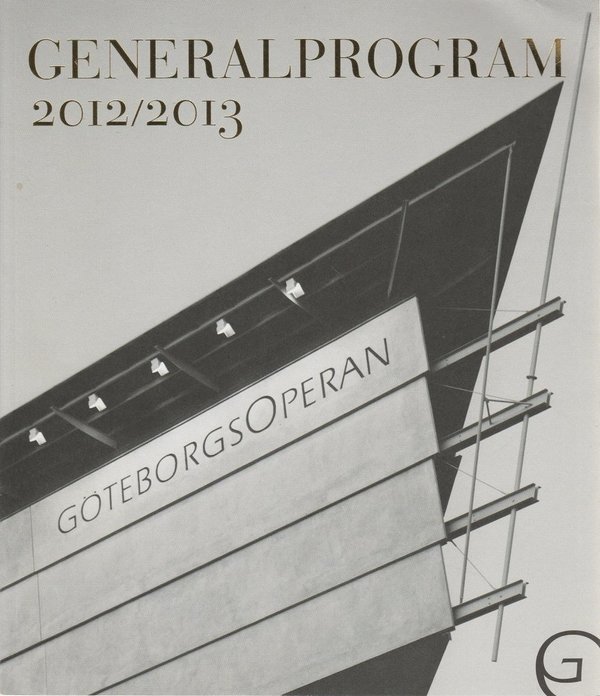Göteborgs Operans GENERALPROGRAM 2012 / 2013 Spielzeitheft