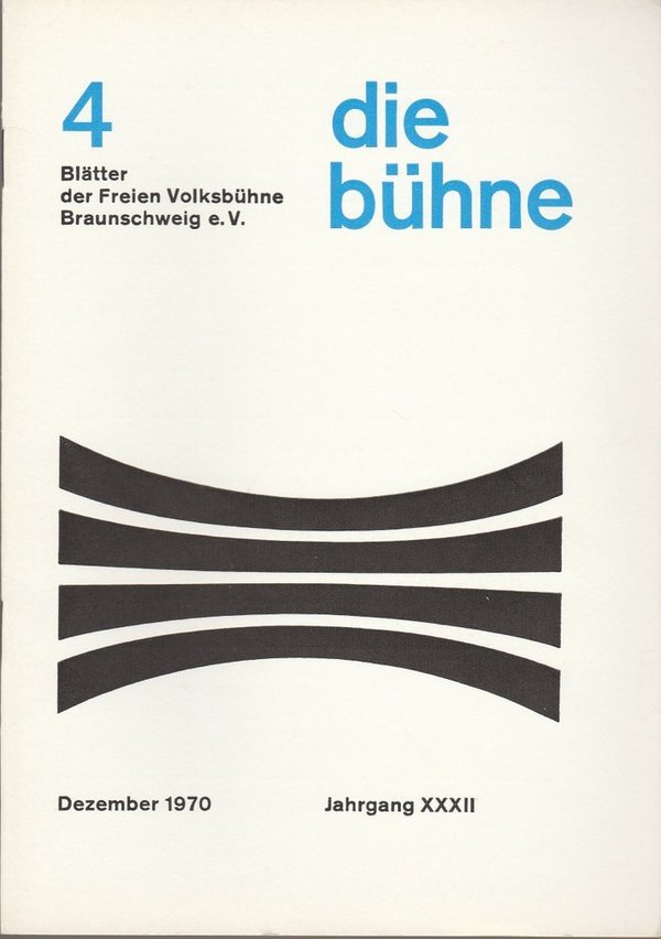 DIE BÜHNE 4 Dezember 1970 Blätter der Freien Volksbühne Braunschweig