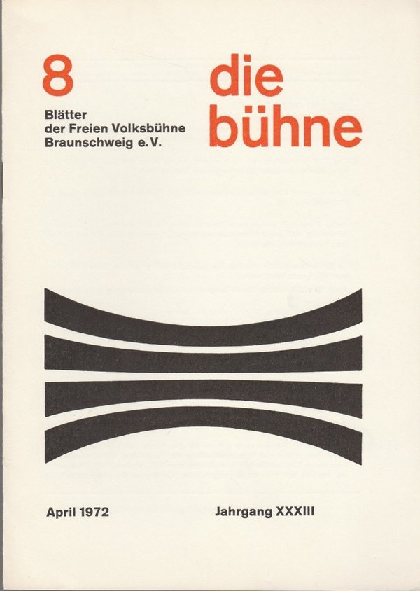 DIE BÜHNE 8 April 1972 Blätter der Freien Volksbühne Braunschweig