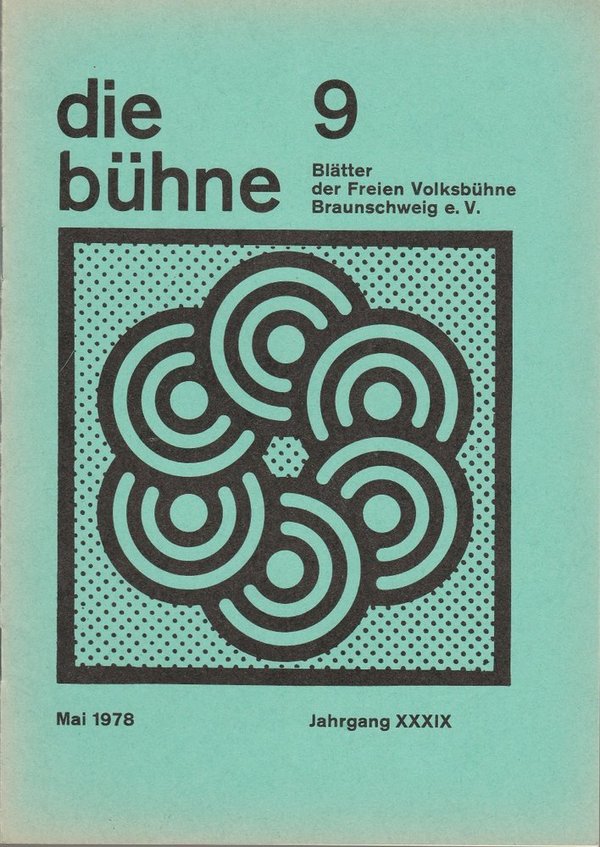 DIE BÜHNE 9 Mai 1978 Blätter der Freien Volksbühne Braunschweig