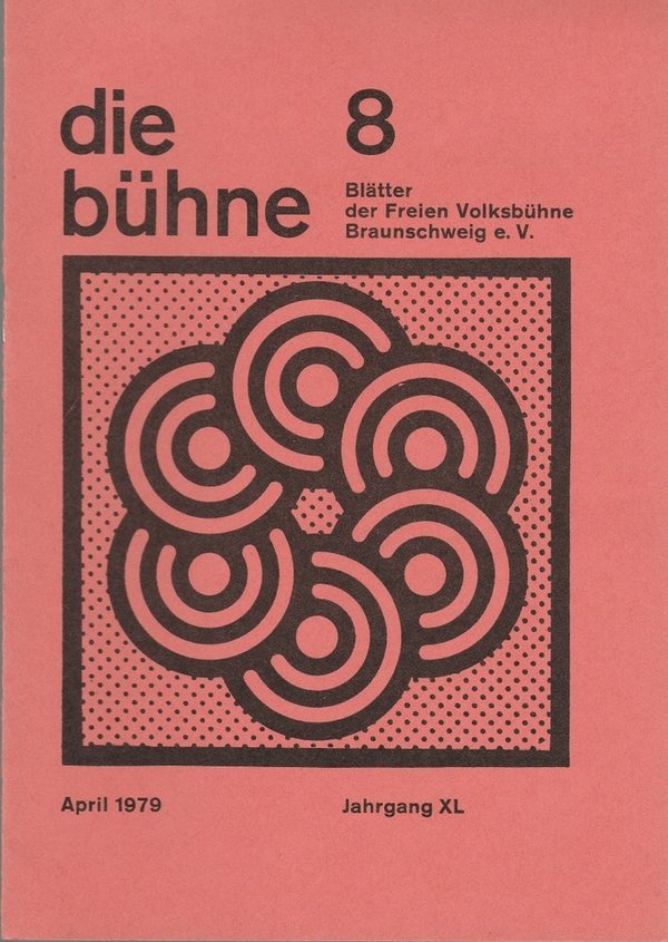 DIE BÜHNE 8 April 1979 Blätter der Freien Volksbühne Braunschweig