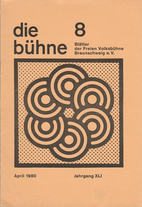 DIE BÜHNE 8 April 1980 Blätter der Freien Volksbühne Braunschweig