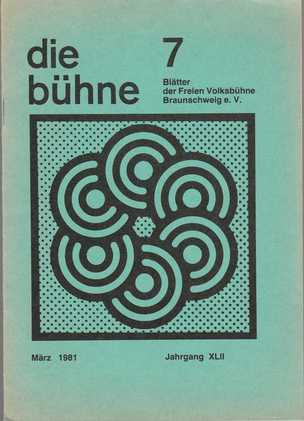 DIE BÜHNE 7 März 1981 Blätter der Freien Volksbühne Braunschweig