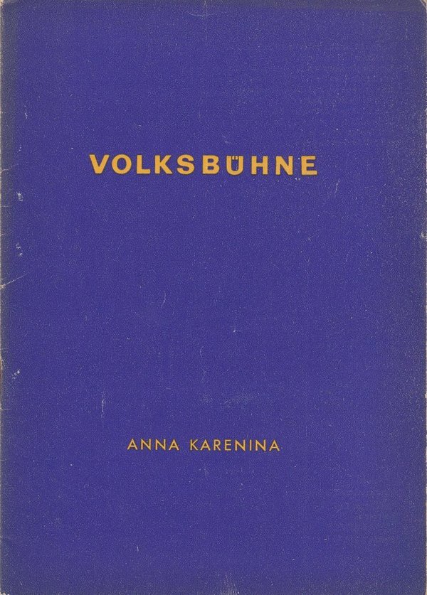 Programmheft Leo N. Tolstoi ANNA KARENINA Volksbühne Berlin 1954