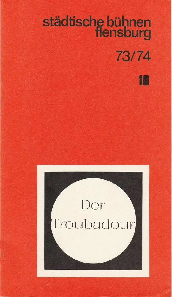 Programmheft Giuseppe Verdi DER TROUBADOUR Städtische Bühnen Flensburg 1974