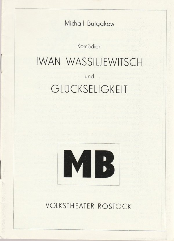 Programmheft Michail Bulgakow: IWAN WASSILJEWITSCH und GLÜCKSELIGKEIT Rostock 88