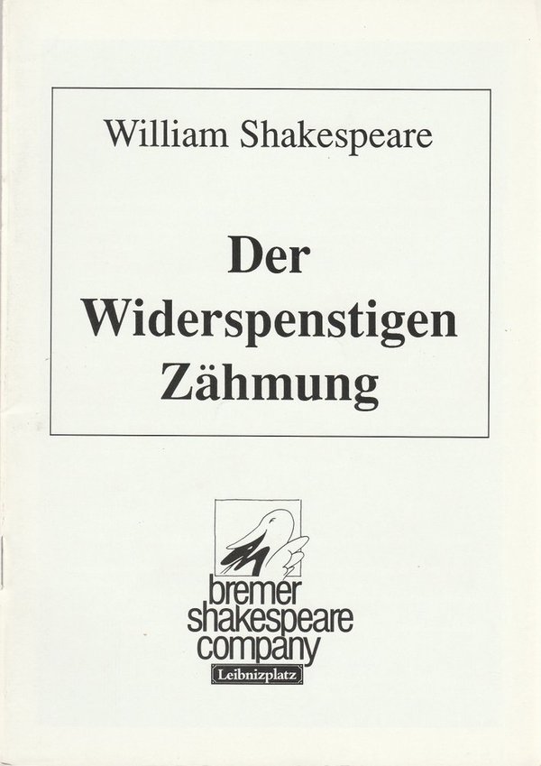 Programmheft DER WIDERSPENSTIGEN ZÄHMUNG Bremer Shakespeare Company 1988
