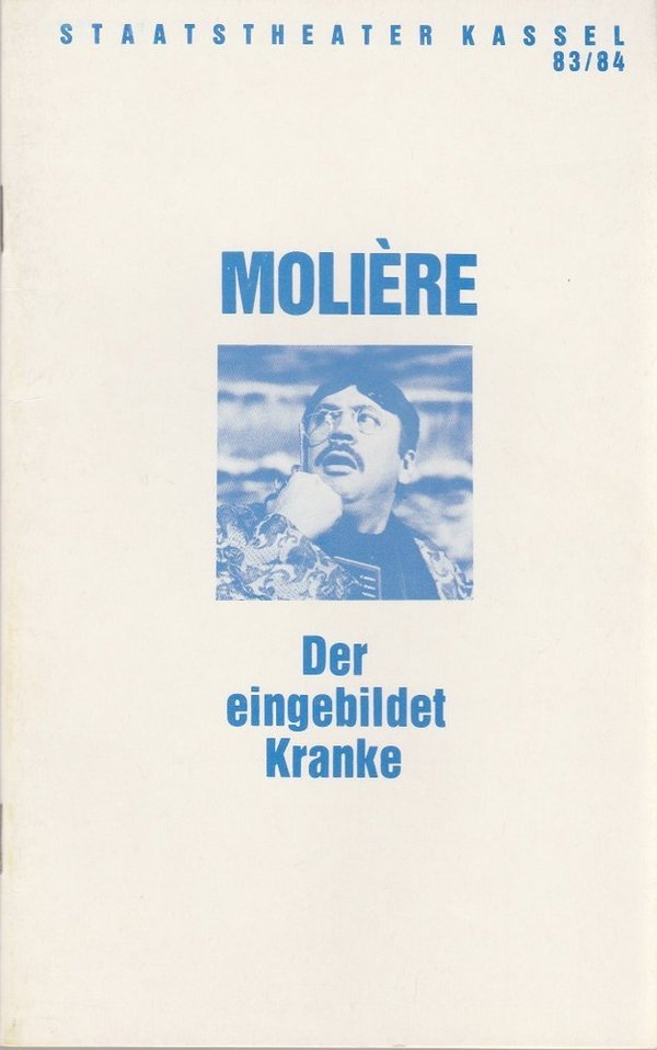 Programmheft Moliere DER EINGEBILDETE KRANKE Staatstheater Kassel 1984