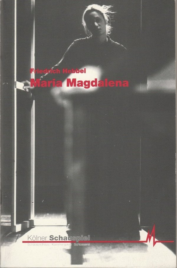 Programmheft Friedrich Hebbel MARIA MAGDALENA Kölner Schauspiel 1992