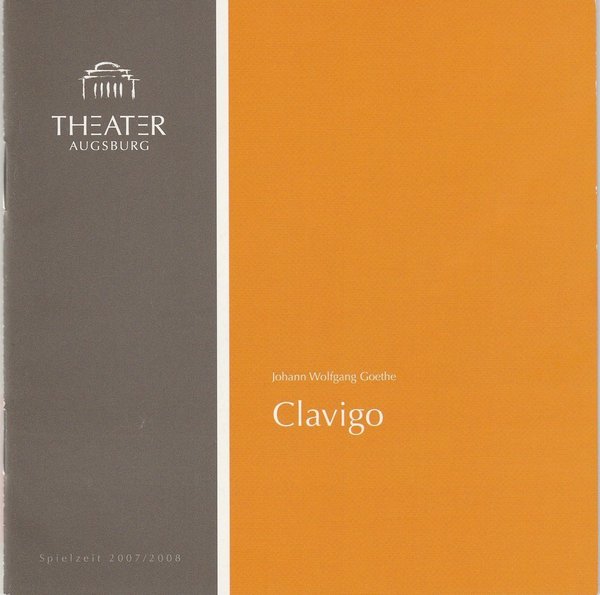 Programmheft  Johann Wolfgang Goethe CLAVIGO Theater Augsburg 2008