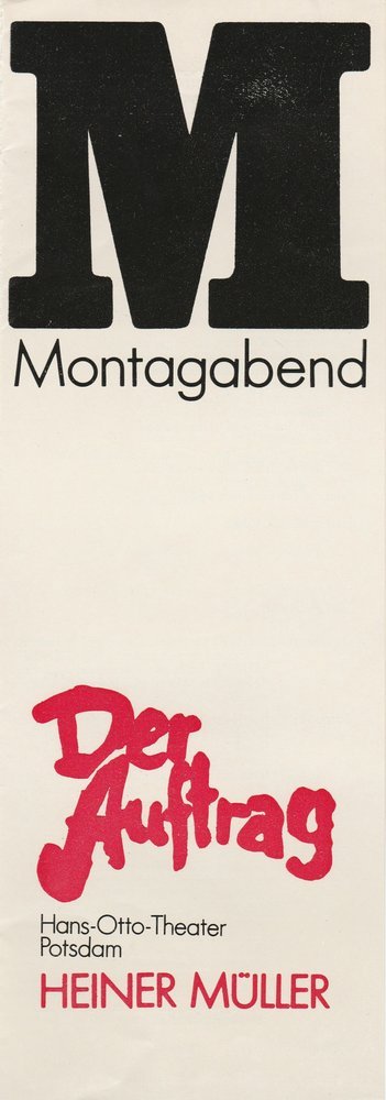 Programmheft Heiner Müller DER AUFTRAG Hans-Ottto-Theater Potsdam 1988
