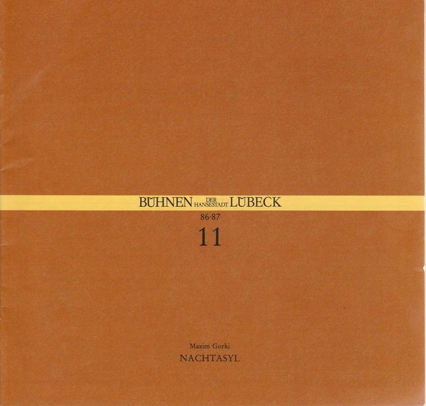 Programmheft Maxim Gorki NACHTASYL Bühnen der Hansestadt Lübeck 1987