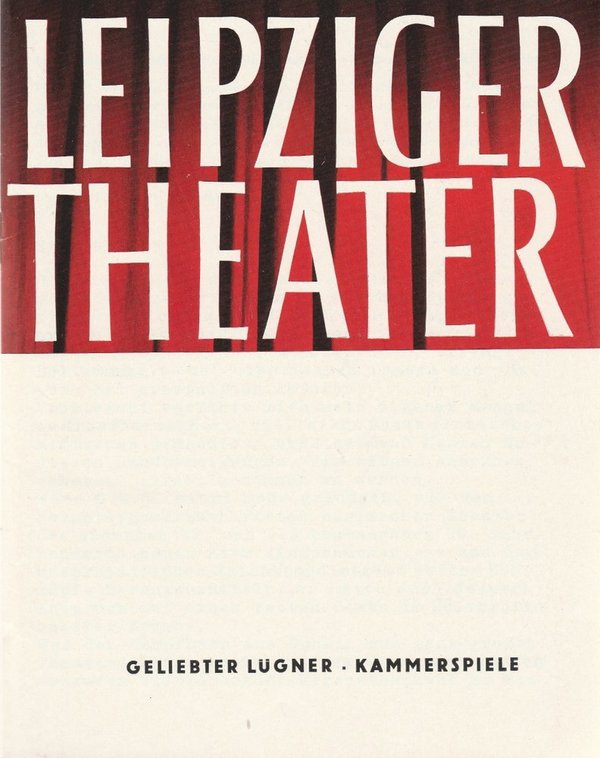 Programmheft Jerome Kilty GELIEBTER LÜGNER Städtische Theater Leipzig 1965