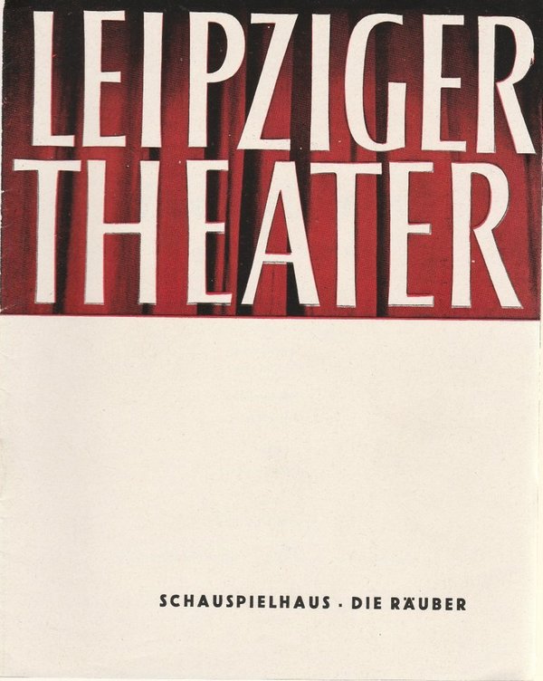 Programmheft Friedrich Schiller DIE RÄUBER Städtische Theater Leipzig 1962