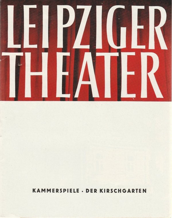 Programmheft Anton Tschechow DER KIRSCHGARTEN Theater Leipzig 1966