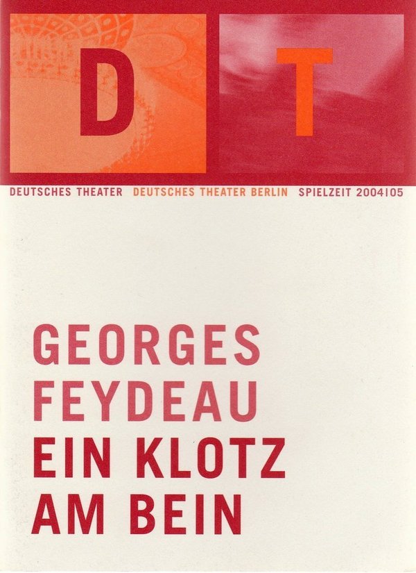 Programmheft Georges Feydeau EIN KLOTZ AM BEIN Deutsches Theater Berlin 2005