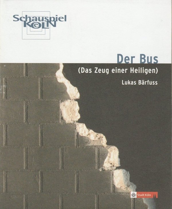 Programmheft Lukas Bärfuss DER BUS Schauspiel Köln 2005