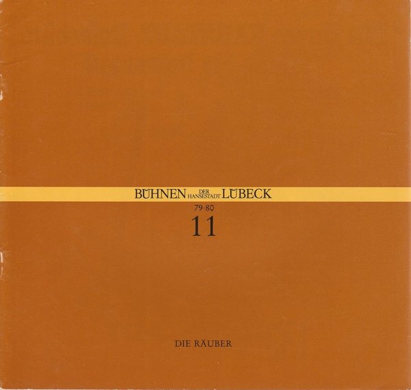Programmheft Friedrich Schiller DIE RÄUBER Bühnen der Hansestadt Lübeck 1980