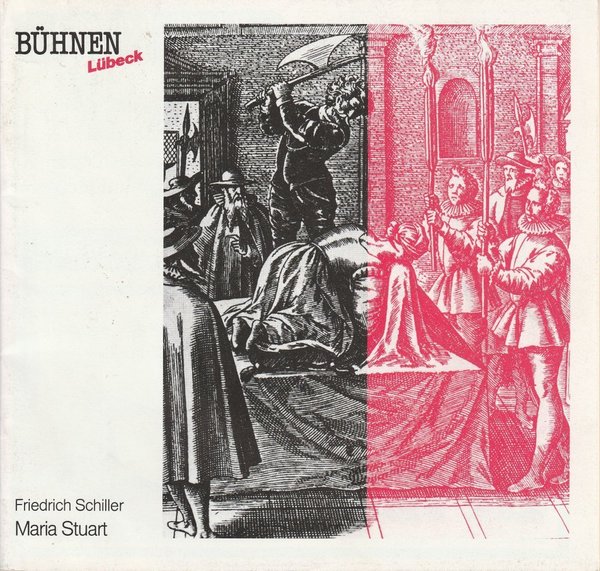 Programmheft Friedrich Schiller MARIA STUART Bühnen Lübeck 1989