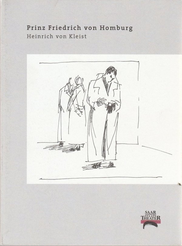 Programmheft H. v. Kleist PRINZ FRIEDRICH VON HOMBURG Saarl. Staatstheater 2003
