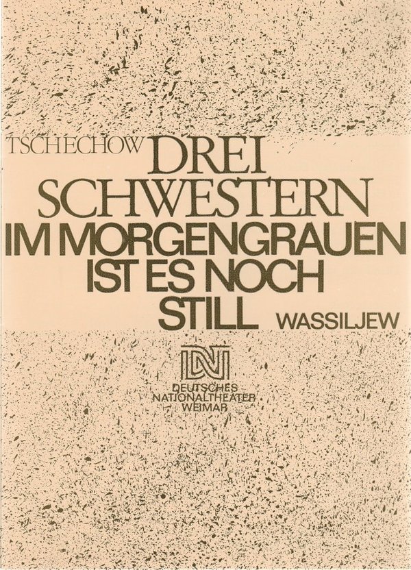 Programmheft Anton Tschechow DREI SCHWESTERN  Nationaltheater Weimar 1985