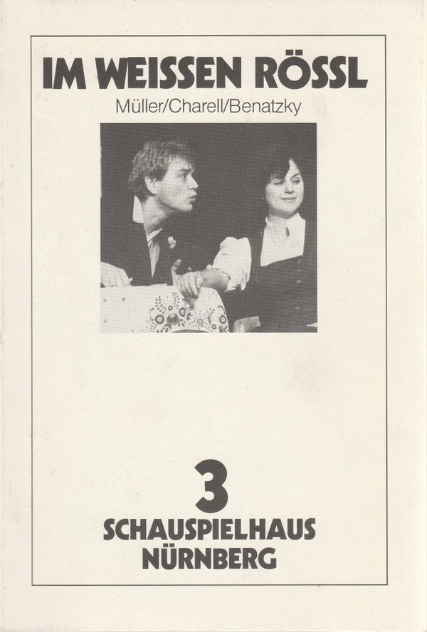 Programmheft Ralph Benatzky IM WEISSEN RÖSSL Schauspielhaus Nürnberg 1984