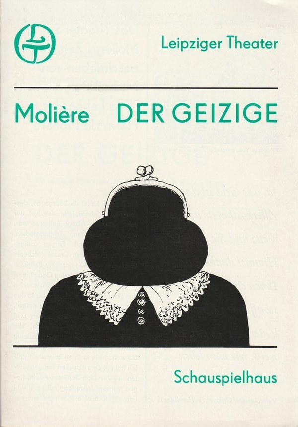 Programmheft Moliere ( J. B. Poquelin ) DER GEIZIGE Leipziger Theater 1984