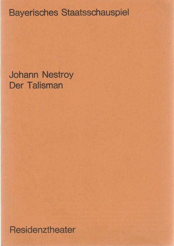 Programmheft Johann Nestroy DER TALISMANN Bayerisches Staatsschauspiel 1969