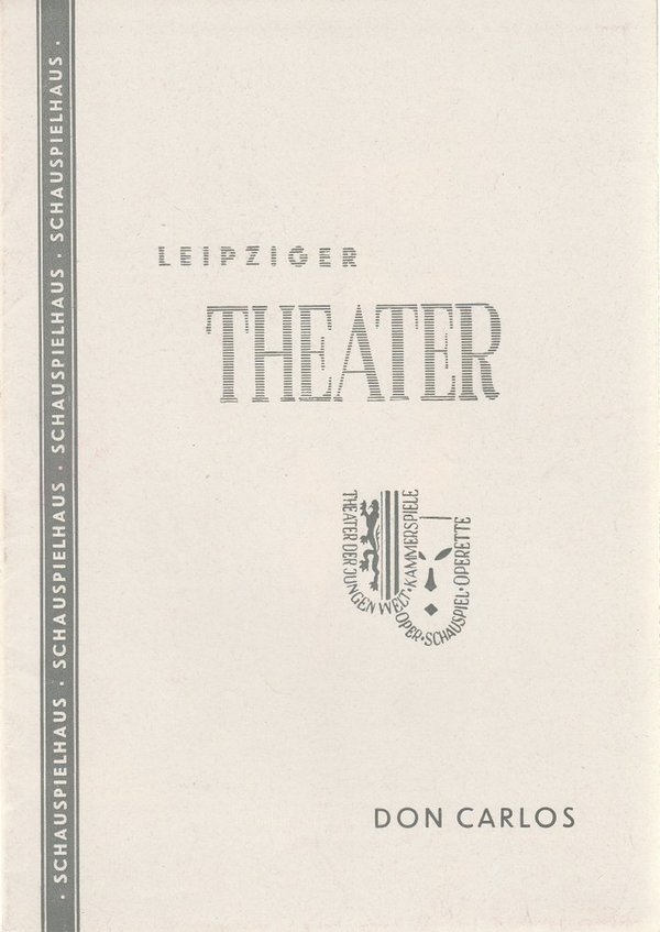 Programmheft Friedrich Schiller DON CARLOS Städtische Theater Leipzig 1959