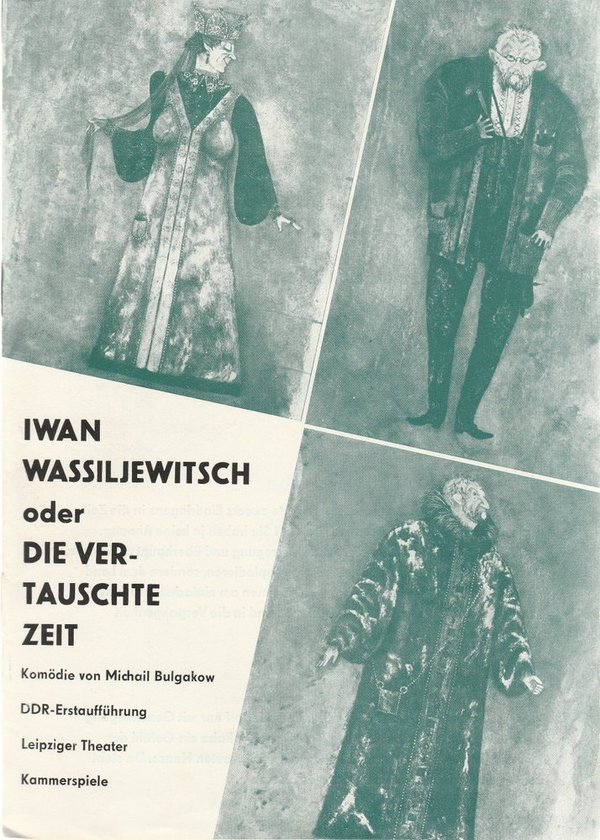 Programmheft Michail Bulgakow IWAN WASSILJEWITSCH Leipziger Theater 1972