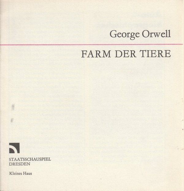 Programmheft George Orwell FARM DER TIERE Staatsschauspiel Dresden 1990