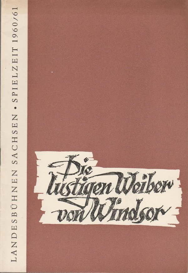 Programmheft O. Nicolai DIE LUSTIGEN WEIBER VON WINDSOR Landesbühn. Sachsen 1960