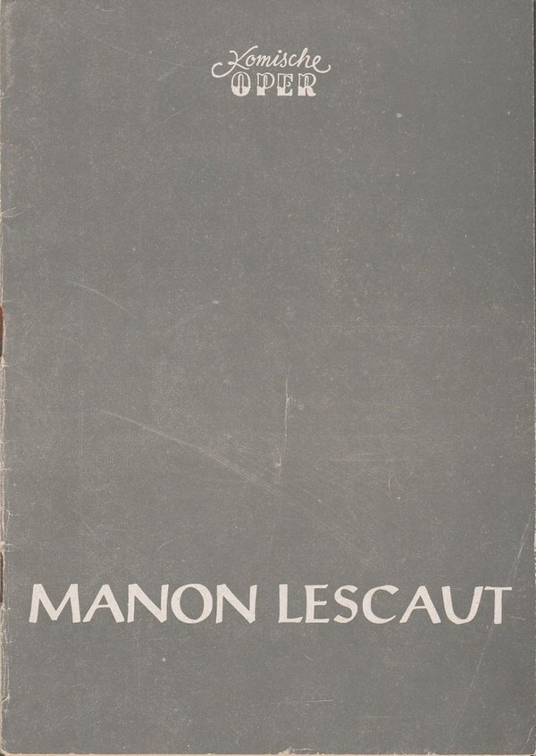 Programmheft Giacomo Puccini MANON LESCAUT Komische Oper 1955