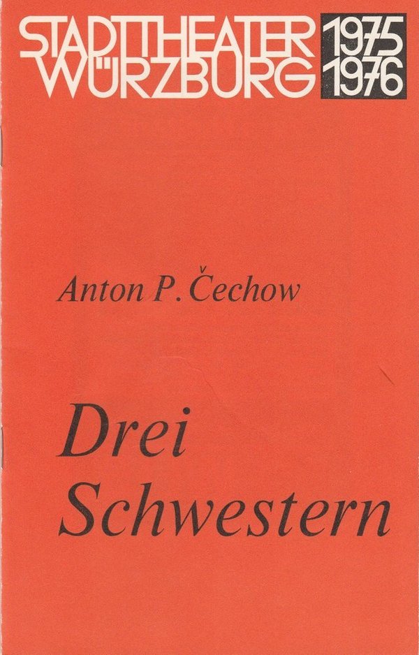 Programmheft Anton Cechov DREI SCHWESTERN Stadttheater Würzburg 1976