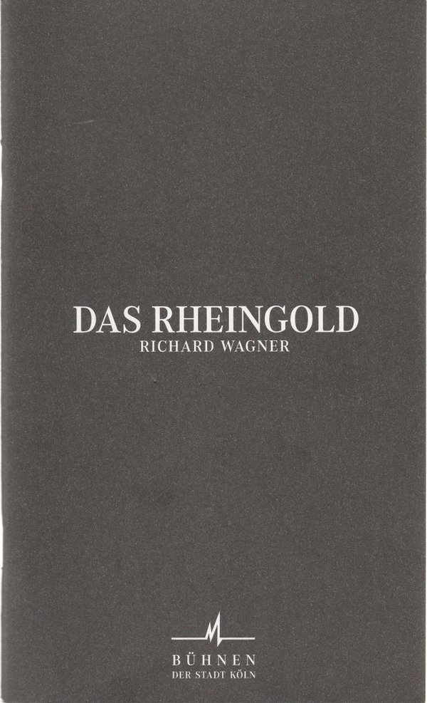 Programmheft Richard Wagner Das Rheingold Bühnen der Stadt Köln 2001