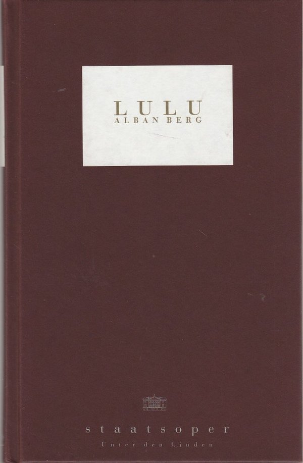 Programmheft Alban Berg LULU Staatsoper Unter den Linden 1997