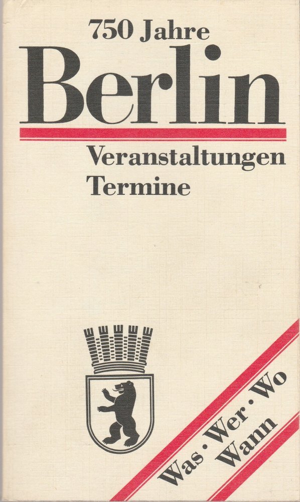 750 JAHRE BERLIN VERANSTALTUNGEN-TERMINE Deutsche Demokratische Republik 1986