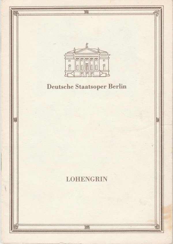 Programmheft Richard Wagner LOHENGRIN Deutsche Staatsoper Berlin 1988