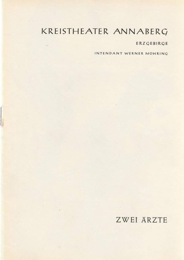 Programmheft Hans Pfeiffer ZWEI ÄRZTE Kreistheater Annaberg 1960