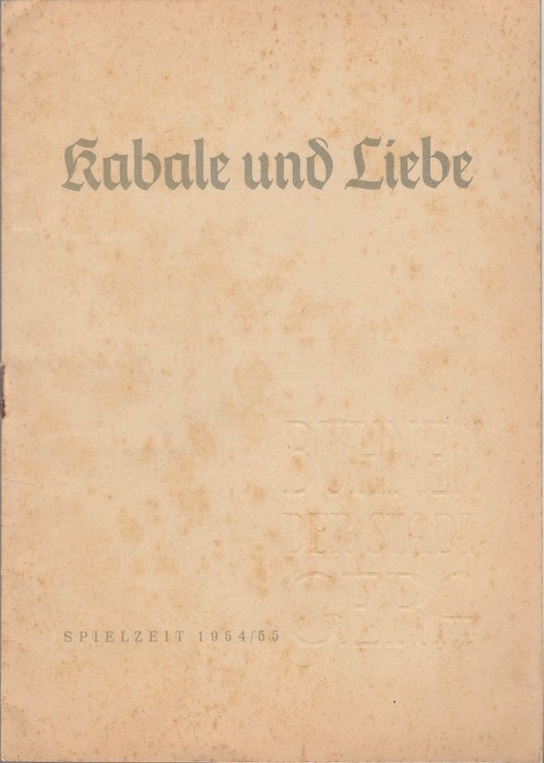 Programmheft Friedrich Schiller KABALE UND LIEBE Bühnen der Stadt Gera 1955