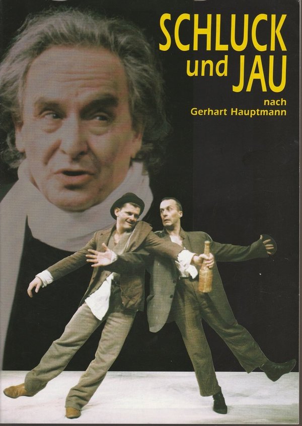 Programmheft Gerhart Hauptmann SCHLUCK UND JAU Konzertdirektion Landgraf 1995