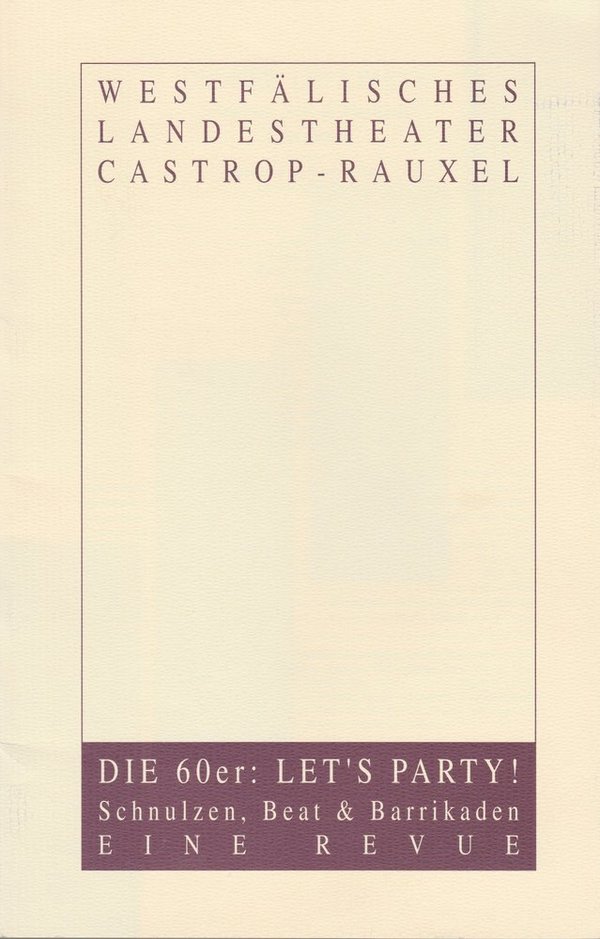 Programmheft DIE 60ER: LET`S PARTY Westfälisches Landestheater 1994