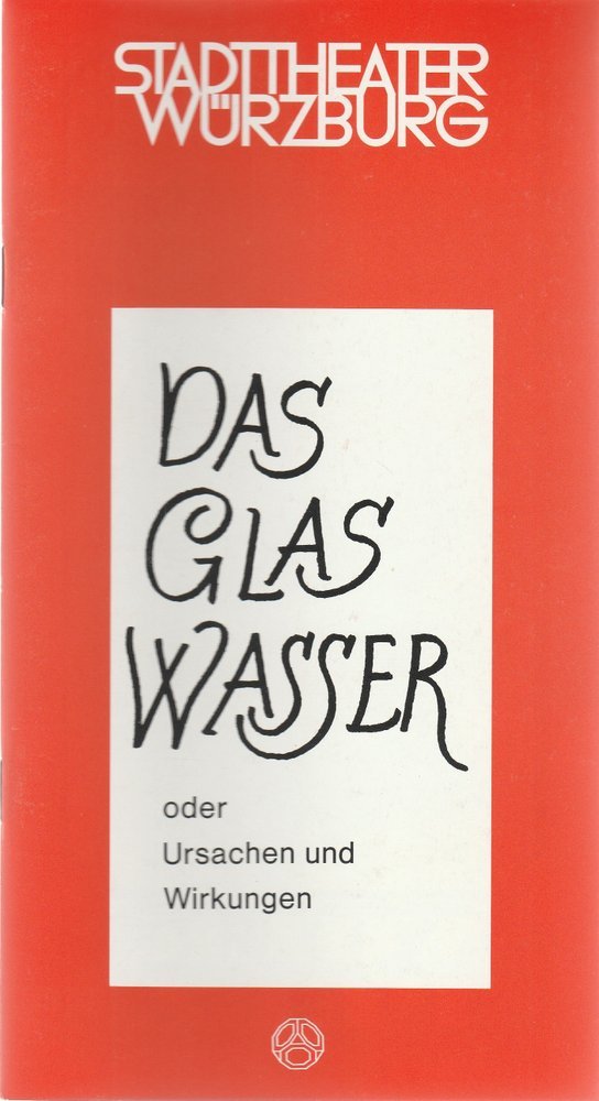 Programmheft Helmut Käutner DAS GLAS WASSER Stadttheater Würzburg 1978