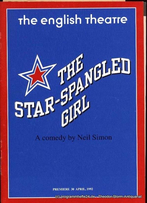 The Star-Spangled Girl. Programmheft. Premiere 30 April, 1992 Simon Neil