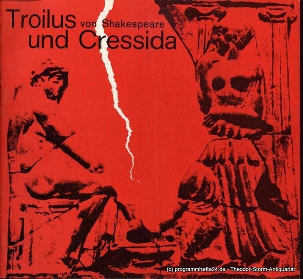 Troilus und Cressida. Premiere Mittwoch, 9. November 1966, 20 Uhr. Programmheft